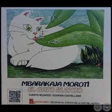 MBARAKAJA MOROTĨ - EL GATO BLANCO - Autor: MAUROLUGO - Año 2021